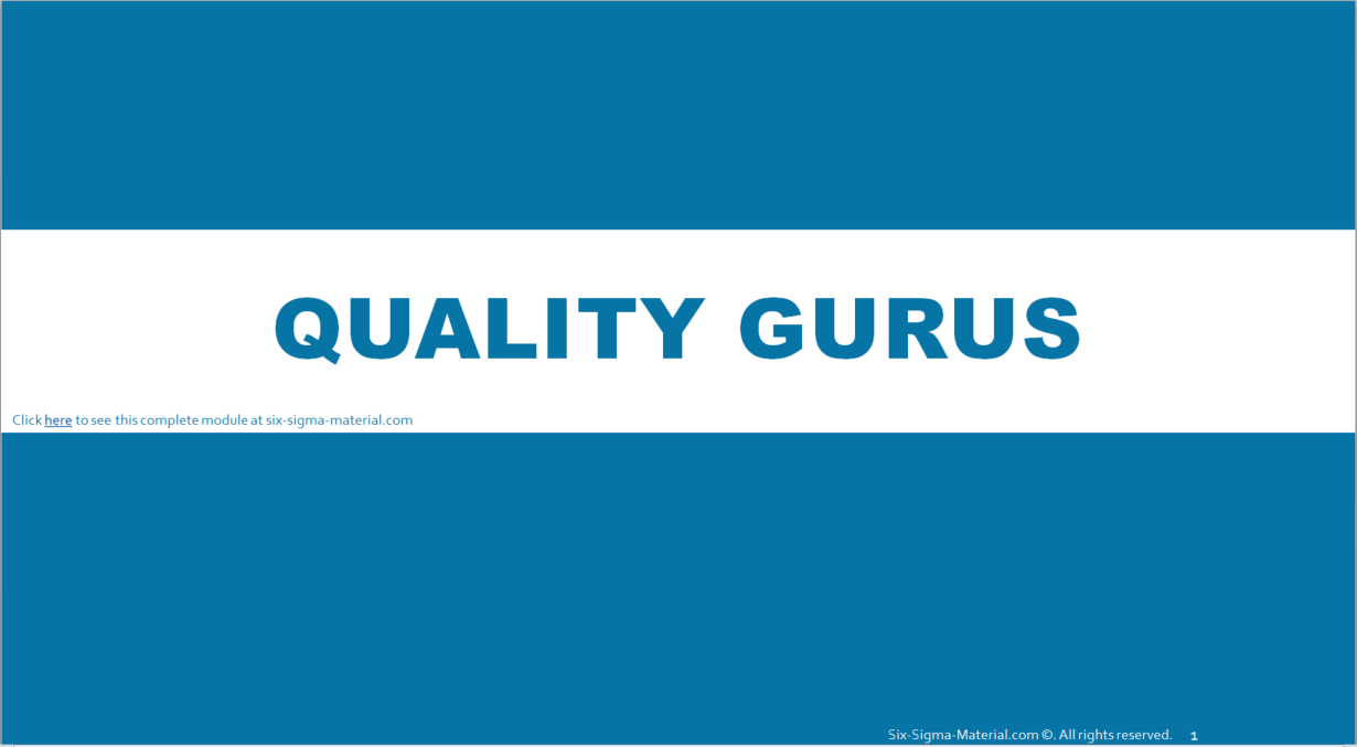 The Quality Gurus and pioneers that led to Six Sigma